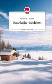 Cover von Das Alaska-Mädchen. Life is a Story - story.one
