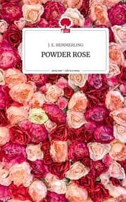 Cover von POWDER ROSE. Life is a Story - story.one