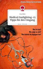 Cover von Medical Gaslighting-15 Tipps für den Umgang. Life is a Story - story.one