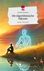 Cover von Die Algorithmische Odyssee. Life is a Story - story.one