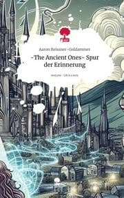 Cover von -The Ancient Ones- Spur der Erinnerung. Life is a Story - story.one