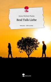 Cover von Real Talk Liebe. Life is a Story - story.one