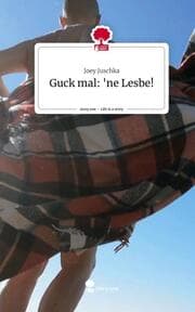 Cover von Guck mal: 'ne Lesbe!. Life is a Story - story.one