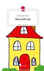 Cover von Max zieht um. Life is a Story - story.one