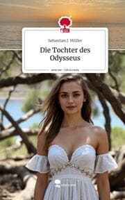 Cover von Die Tochter des Odysseus. Life is a Story - story.one