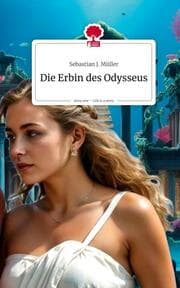 Cover von Die Erbin des Odysseus. Life is a Story - story.one