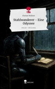 Cover von Stahlwanderer - Eine Odyssee. Life is a Story - story.one