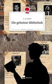 Cover von Die geheime Bibliothek. Life is a Story - story.one