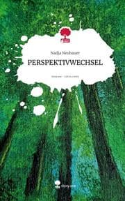 Cover von PERSPEKTIVWECHSEL. Life is a Story - story.one