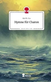 Cover von Hymne für Charon. Life is a Story - story.one