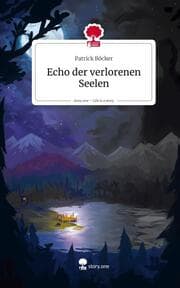 Cover von Echo der verlorenen Seelen. Life is a Story - story.one