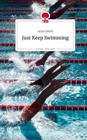Cover von Just Keep Swimming. Life is a Story - story.one