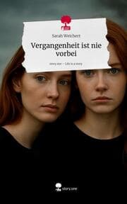 Cover von Vergangenheit ist nie vorbei. Life is a Story - story.one