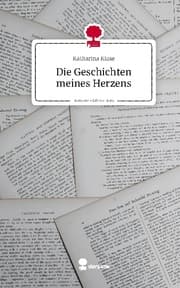 Cover von Die Geschichten meines Herzens. Life is a Story - story.one