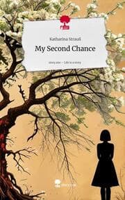 Cover von My Second Chance. Life is a Story - story.one