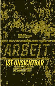 Cover von Arbeit ist unsichtbar