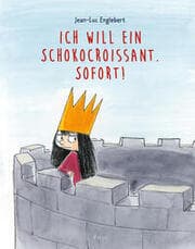 Cover von Ich will ein Schokocroissant. Sofort!