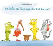 Cover von Wie holen wir Papa aus dem Hut heraus?