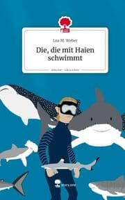 Cover von Die, die mit Haien schwimmt. Life is a Story - story.one