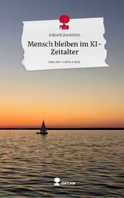 Cover von Mensch bleiben im KI-Zeitalter. Life is a Story - story.one
