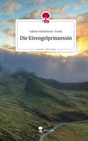 Cover von Die Eisvogelprinzessin. Life is a Story - story.one