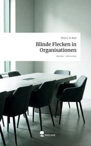 Cover von Blinde Flecken in Organisationen. Life is a Story - story.one