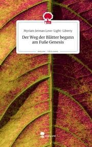 Cover von Der Weg der Blätter begann am Fuße Genesis. Life is a Story - story.one