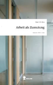 Cover von Arbeit als Zumutung. Life is a Story - story.one