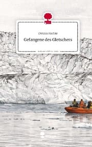 Cover von Gefangene des Gletschers. Life is a Story - story.one