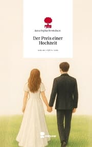 Cover von Der Preis einer Hochzeit. Life is a Story - story.one