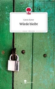 Cover von Würde bleibt. Life is a Story - story.one