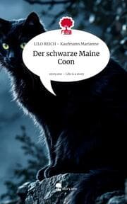 Cover von Der schwarze Maine Coon. Life is a Story - story.one