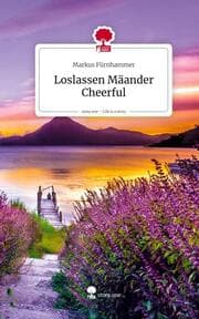 Cover von Loslassen Mäander Cheerful. Life is a Story - story.one