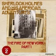 Cover von The Fire of New York - Part 1 (Sherlock Holmes and His American Adventures, Episode 2)
