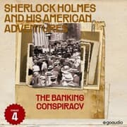 Cover von The Banking Conspiracy (Sherlock Holmes and His American Adventures, Episode 4)