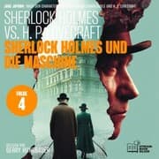 Cover von Sherlock Holmes und die Maschine (Sherlock Holmes vs. H. P. Lovecraft, Folge 4)