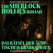 Cover von Das Rätsel der ägyptischen Grabkammer (Ein Sherlock Holmes Roman)