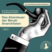 Cover von Das Abenteuer der Beryll-Anarchisten (Ein neues Sherlock Holmes Abenteuer, Folge 13)