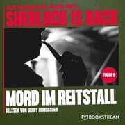 Cover von Mord im Reitstall (Sherlock is Back, Folge 6)