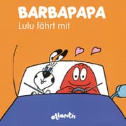 Cover von BARBAPAPA - Lulu fährt mit
