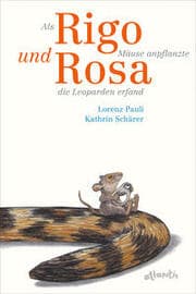 Cover von Als Rigo Mäuse anpflanzte und Rosa die Leoparden erfand