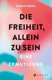 Cover von Die Freiheit, allein zu sein