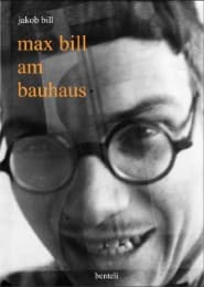 Cover von Max Bill im Bauhaus
