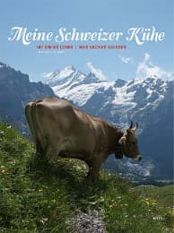 Cover von Meine Schweizer Kühe. My Swiss cows. Mes vaches suisses.