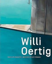 Cover von Willi Oertig.Wenn ich etwas bin, dann bin ich ein Indianer!
