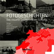 Cover von Fotogeschichten. Das visuelle Gedächtnis der Schweiz