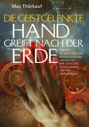 Cover von Die geistgelenkte Hand greift nach der Erde