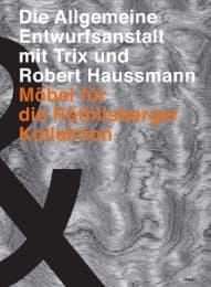 Cover von Die Allgemeine Entwurfsanstalt mit Trix und Robert Haussmann. Möbel für die Röthlisberger Kollektion