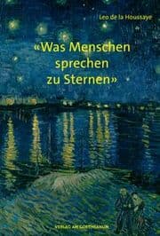 Cover von 'Was Menschen sprechen zu Sternen'