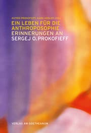 Cover von Ein Leben für die Anthroposophie - Erinnerungen an Sergej O. Prokofieff